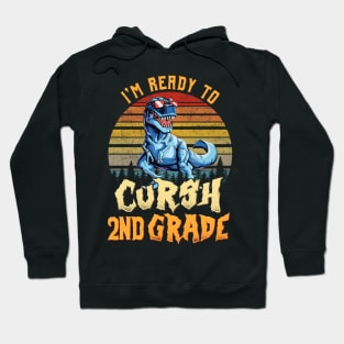 I'm Ready To Crush 2nd grade Dinosaur Back To School Hoodie